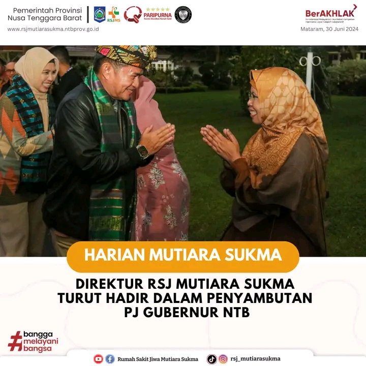 DIREKTUR RSJ MUTIARA SUKMA TURUT HADIR DALAM PENYAMBUTAN PJ GUBERNUR NTB